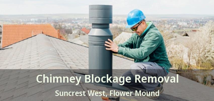 Chimney Blockage Removal Suncrest West, Flower Mound - TX