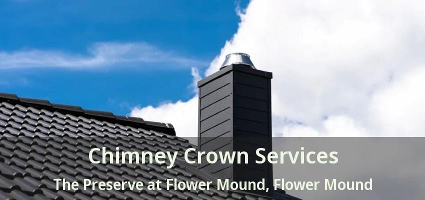 Chimney Crown Services The Preserve at Flower Mound, Flower Mound - TX