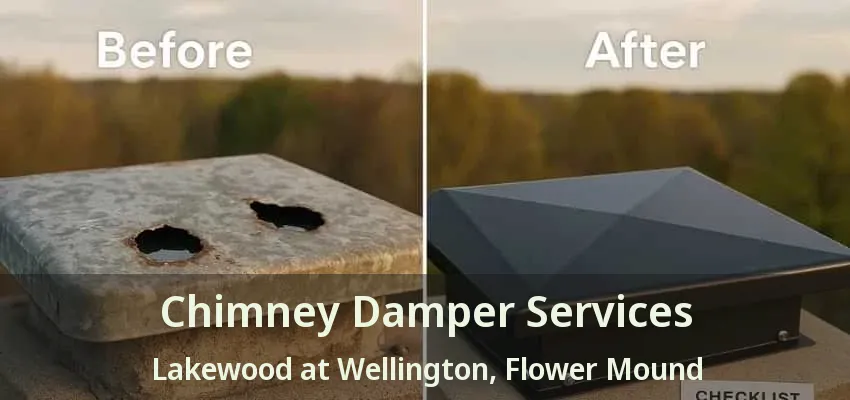 Chimney Damper Services Lakewood at Wellington, Flower Mound - TX