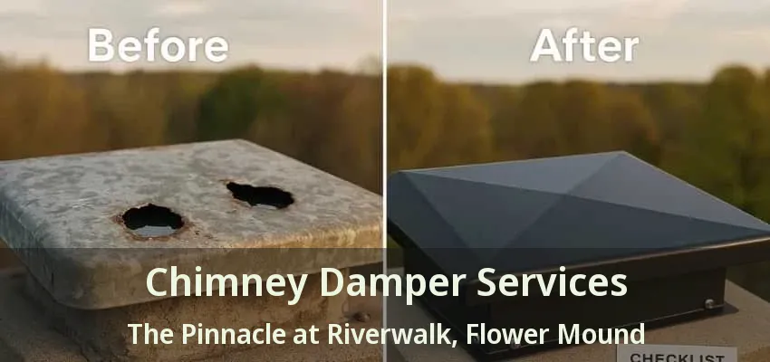 Chimney Damper Services The Pinnacle at Riverwalk, Flower Mound - TX