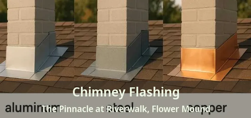 Chimney Flashing The Pinnacle at Riverwalk, Flower Mound - TX