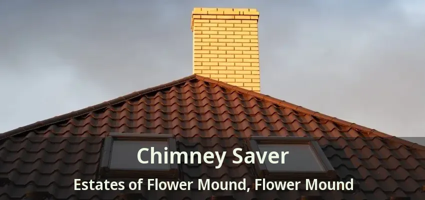 Chimney Saver Estates of Flower Mound, Flower Mound - TX