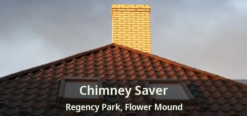 Chimney Saver Regency Park, Flower Mound - TX