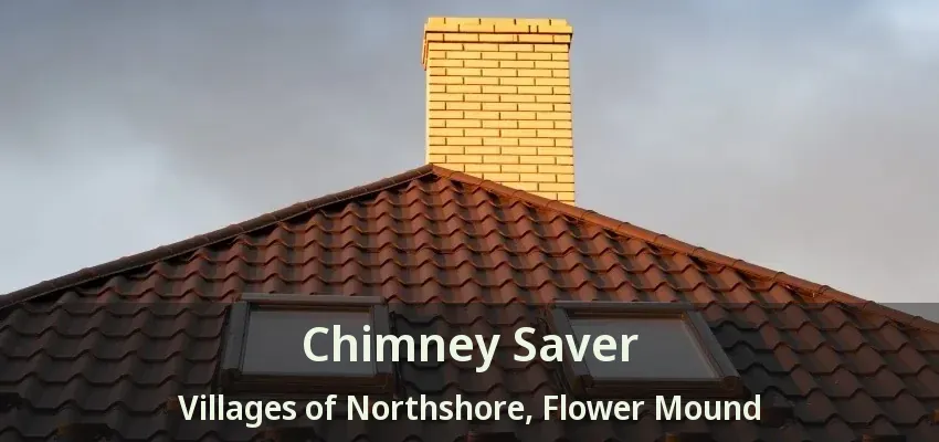 Chimney Saver Villages of Northshore, Flower Mound - TX