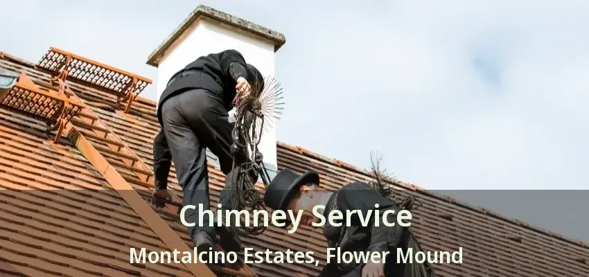 Chimney Service Montalcino Estates, Flower Mound - TX