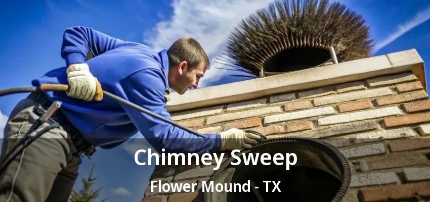 Chimney Sweep Flower Mound - TX