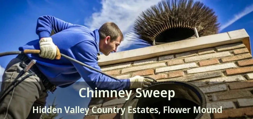 Chimney Sweep Hidden Valley Country Estates, Flower Mound - TX