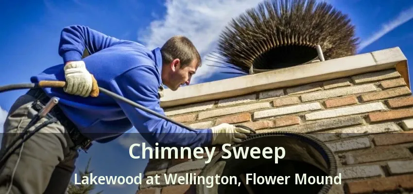 Chimney Sweep Lakewood at Wellington, Flower Mound - TX