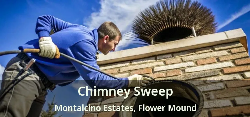 Chimney Sweep Montalcino Estates, Flower Mound - TX