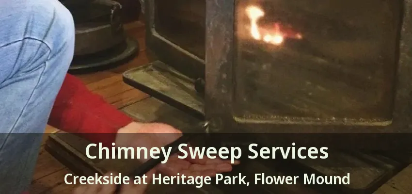 Chimney Sweep Services Creekside at Heritage Park, Flower Mound - TX