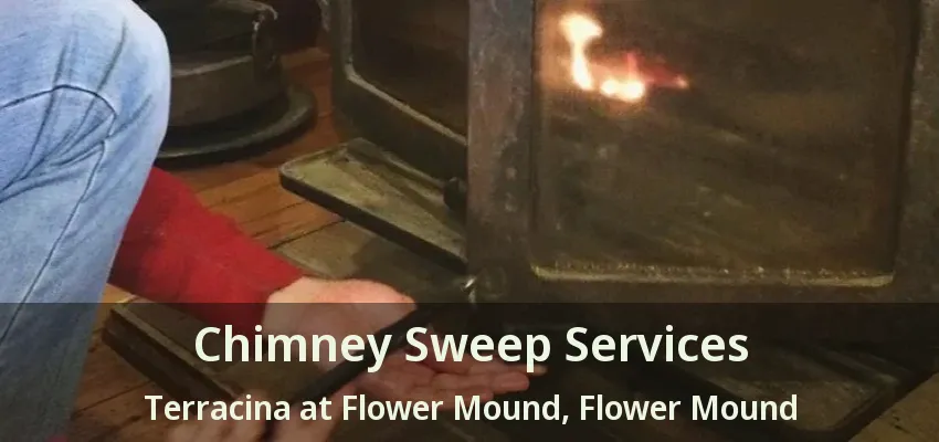 Chimney Sweep Services Terracina at Flower Mound, Flower Mound - TX