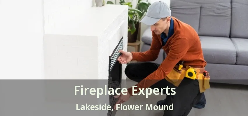 Fireplace Experts Lakeside, Flower Mound - TX