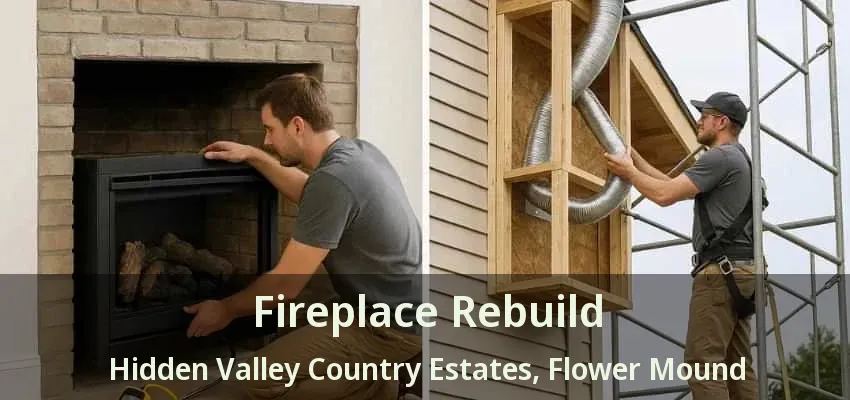 Fireplace Rebuild Hidden Valley Country Estates, Flower Mound - TX