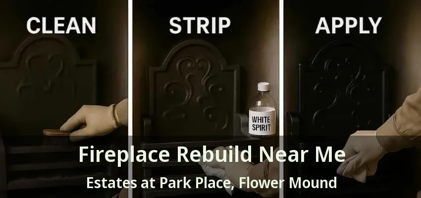 Fireplace Rebuild Near Me Estates at Park Place, Flower Mound - TX