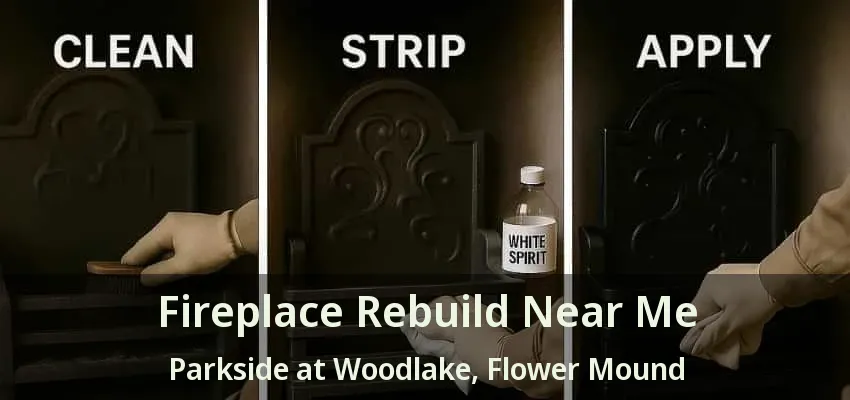 Fireplace Rebuild Near Me Parkside at Woodlake, Flower Mound - TX