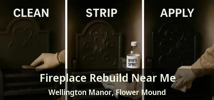 Fireplace Rebuild Near Me Wellington Manor, Flower Mound - TX