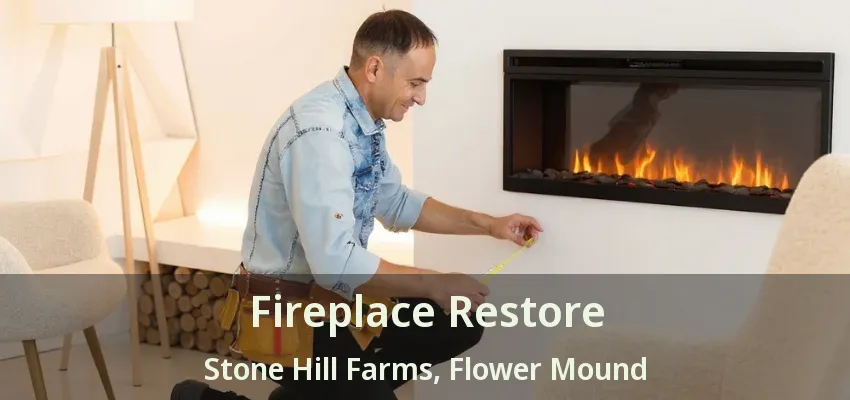 Fireplace Restore Stone Hill Farms, Flower Mound - TX
