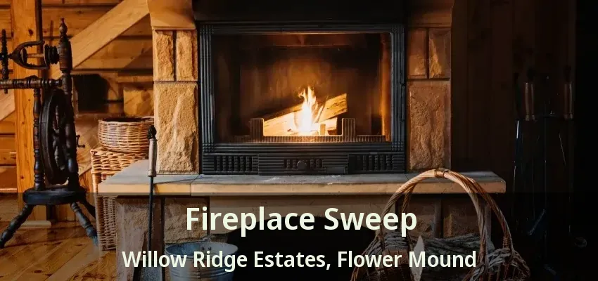 Fireplace Sweep Willow Ridge Estates, Flower Mound - TX