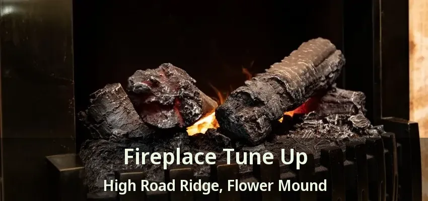 Fireplace Tune Up High Road Ridge, Flower Mound - TX