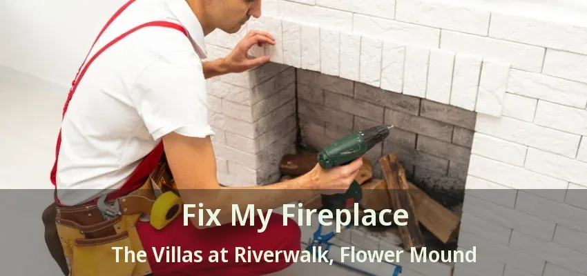 Fix My Fireplace The Villas at Riverwalk, Flower Mound - TX