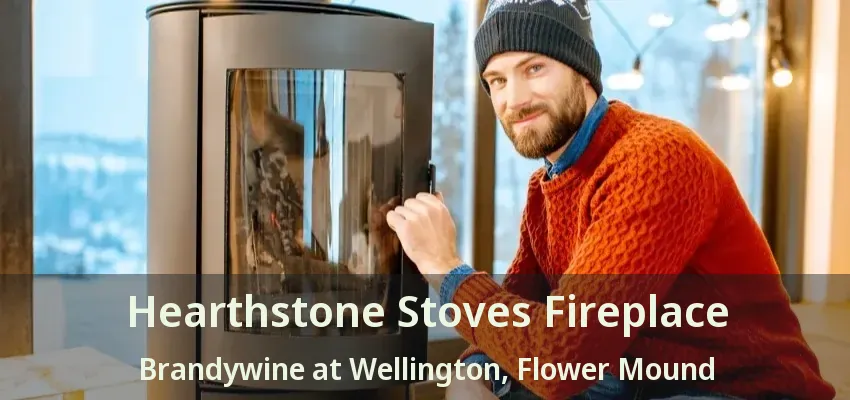 Hearthstone Stoves Fireplace Brandywine at Wellington, Flower Mound - TX