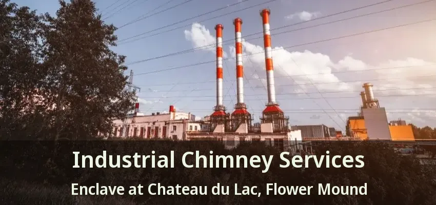Industrial Chimney Services Enclave at Chateau du Lac, Flower Mound - TX