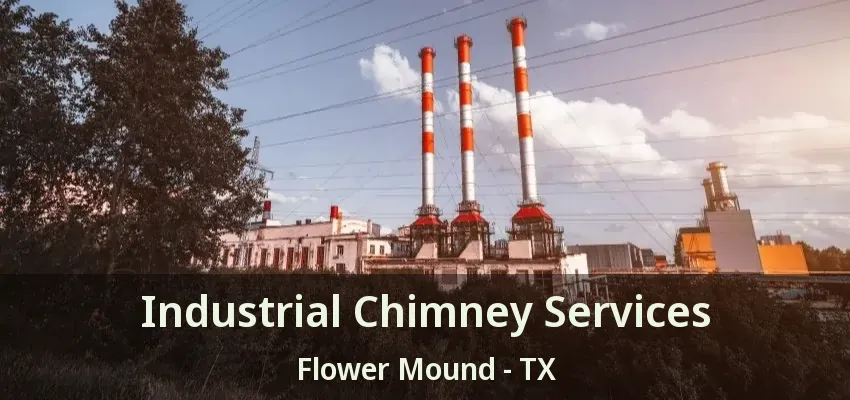 Industrial Chimney Services Flower Mound - TX