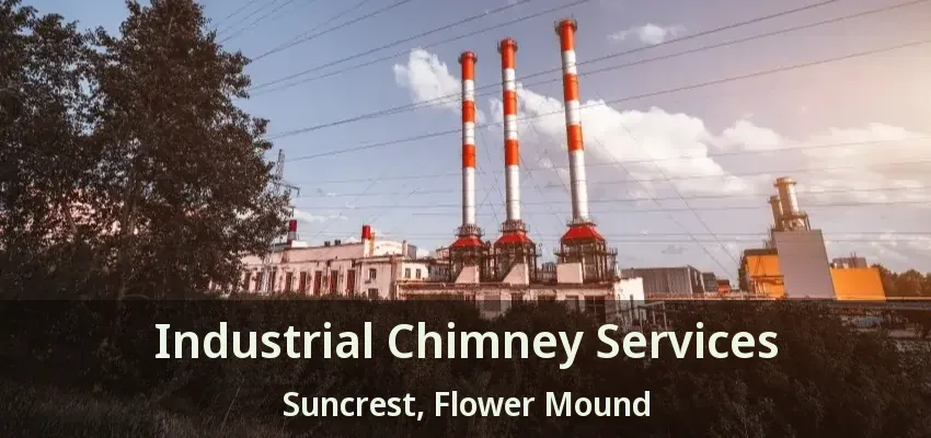 Industrial Chimney Services Suncrest, Flower Mound - TX