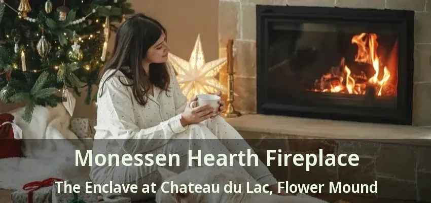 Monessen Hearth Fireplace The Enclave at Chateau du Lac, Flower Mound - TX