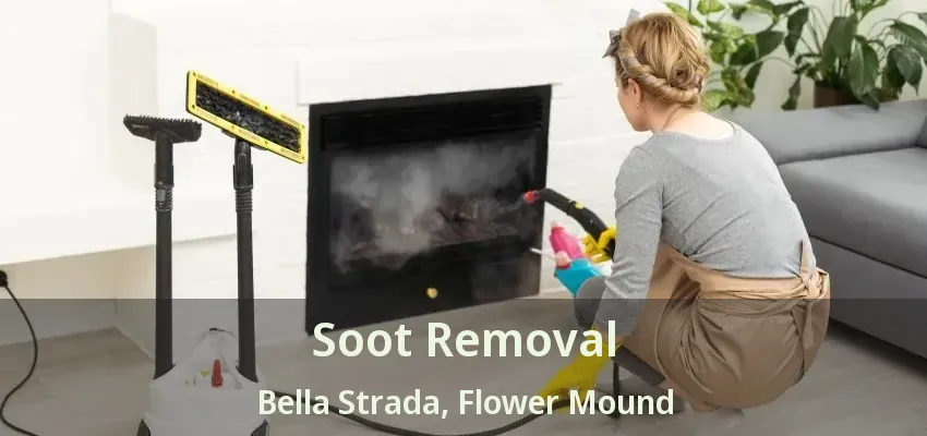 Soot Removal Bella Strada, Flower Mound - TX