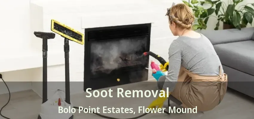 Soot Removal Bolo Point Estates, Flower Mound - TX
