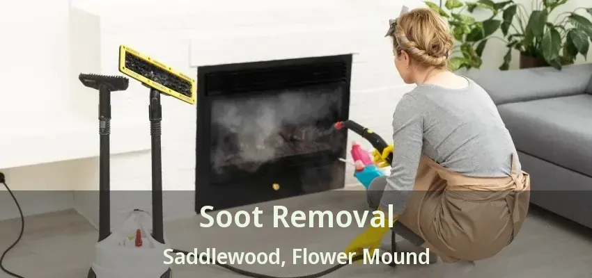 Soot Removal Saddlewood, Flower Mound - TX